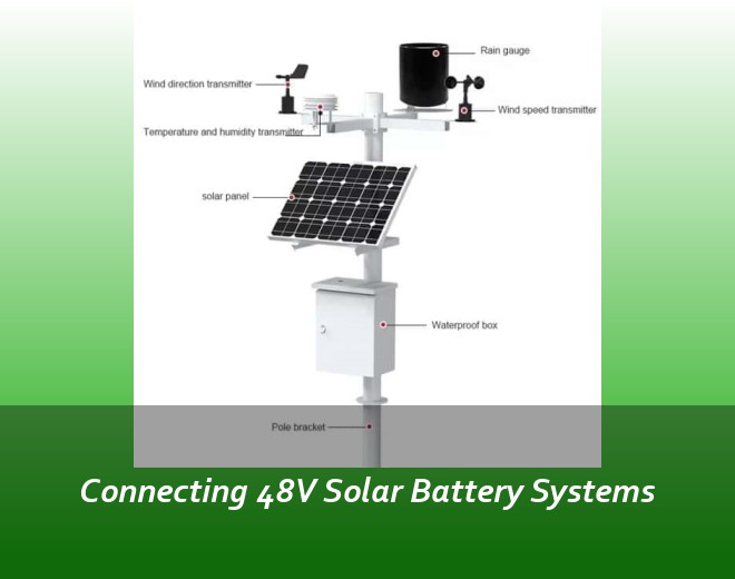Connecting 48V Solar Battery Systems